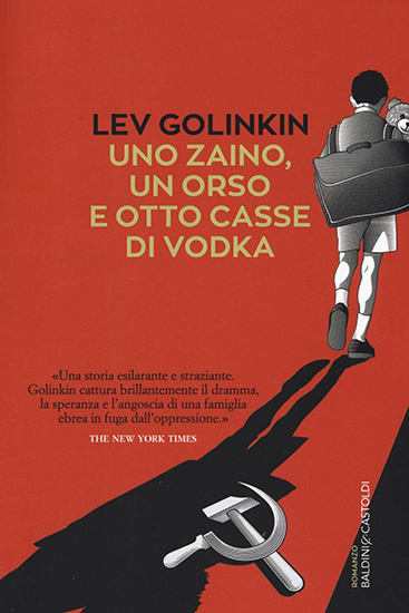 Uno zaino, un orso e otto casse di vodka_Baldini&Castoldi_ Golinkin